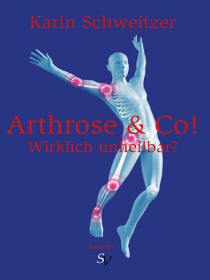 cover image of Arthrose & Co--Wirklich unheilbar?